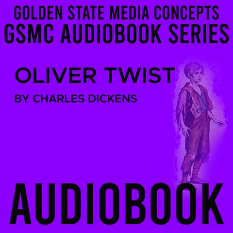GSMC Audiobook Series: Oliver Twist Episode 42: Chapter 3