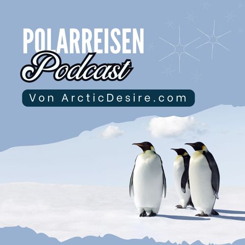 Antarktis Erfahrungen - Heute mit Polarexpertin Gudrun Arnemann