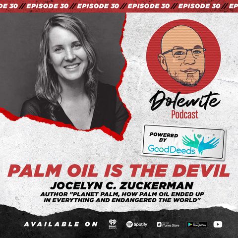 Palm Oil Is The Devil with Joceyln C. Zuckerman