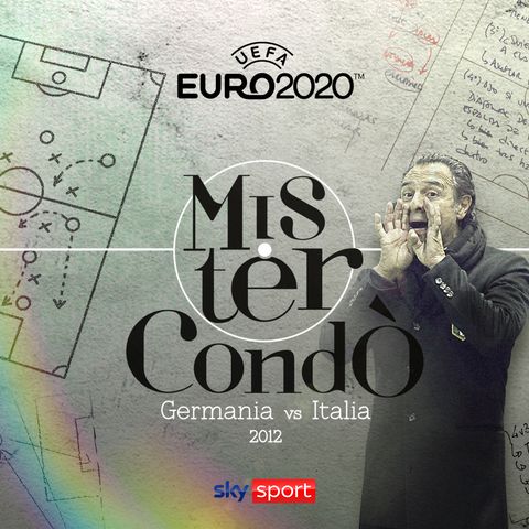 Episodio 2: Balotelli, Cassano e lo spettacolo di Germania-Italia 2012