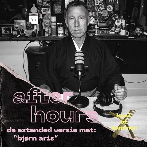 Kaal of Kammen de After Hours: Bjørn Aris