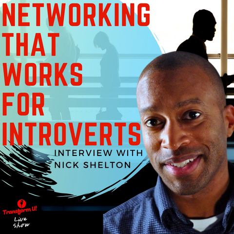Embrace Being an Introvert and Use Simple Networking Methods with Nick Shelton