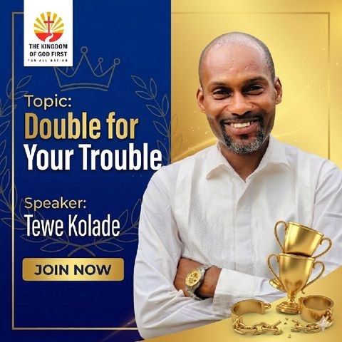 DOUBLE FOR YOUR TROUBLE