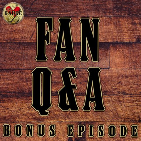 Bonus Fan Q&A