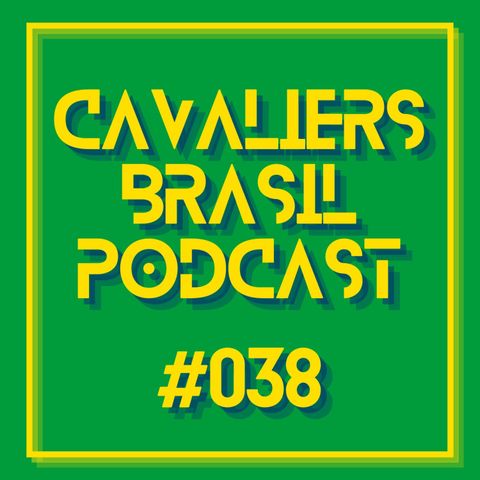 Cavaliers Brasil 038 - Entre altos e baixos.