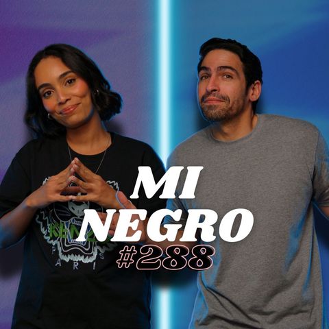#288 MI NEGRO