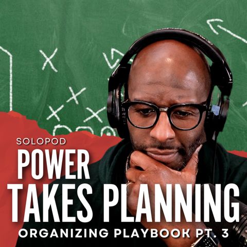 Organizing Playbook Pt.3 | Andrew SoloPod