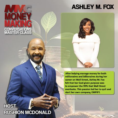 Ashley  M. Fox, a Financial Education Specialist who quit Wall Street and develop a financial literacy program for the minority community.