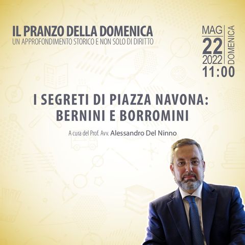 I segreti di Piazza Navona: Bernini e Borromini #IlPranzodellaDomenica