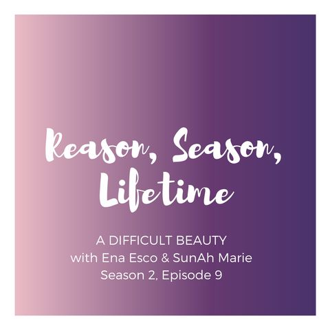 Reason, Season, Lifetime