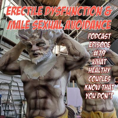 Erectile Dysfunction & Male Sexual Avoidance