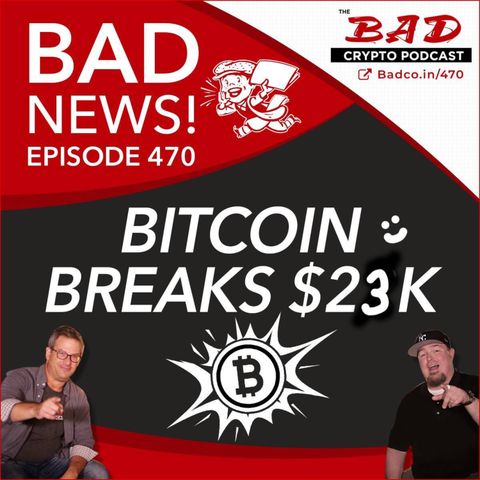 Bitcoin Breaks Through $23,000 - Bad News For Dec 17th