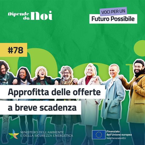 Alimentazione sostenibile || Approfitta delle offerte a breve scadenza