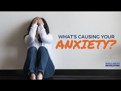 What's Causing Your Anxiety?