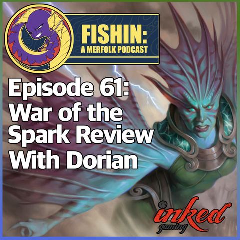 Episode 61: War of the Spark Preview with Dorian