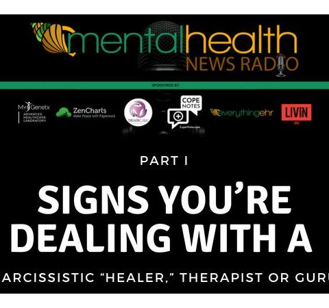 SIGNS YOU’RE DEALING WITH A NARCISSISTIC “HEALER,” THERAPIST OR GURU PART I