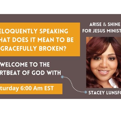 Gracefully Broken Pt2 - Moving Forward In True Repentance Stacey Lunsford