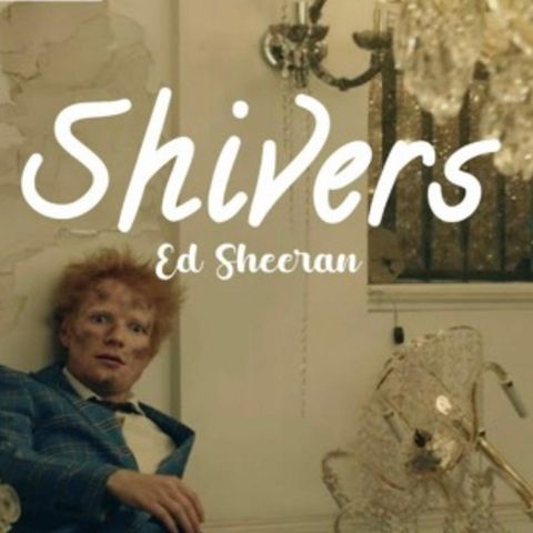 Shivers - Ed Sheeran (ballo "Gives me shivers") - traduzione del testo