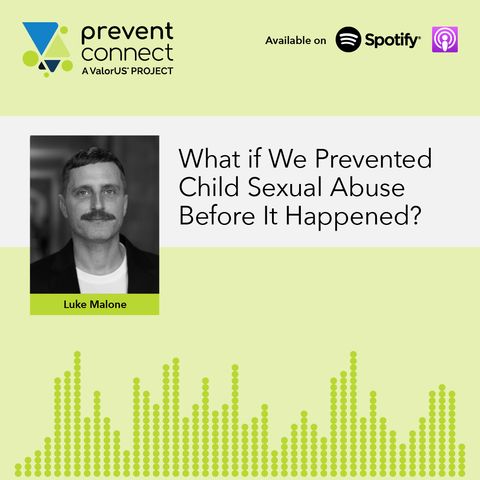 What if We Prevented Child Sexual Abuse Before It Happens?
