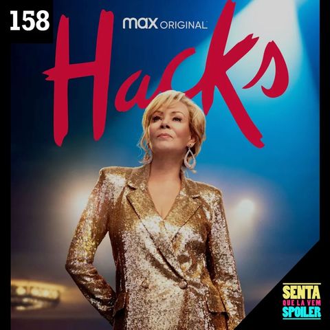 EP 158 - Hacks