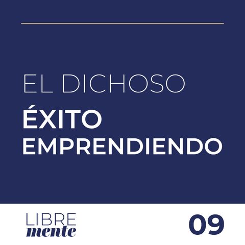 El dichoso Éxito Emprendiendo | 9