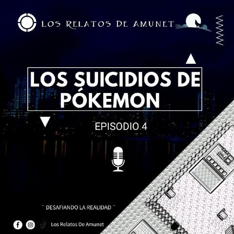 Episodio 4 | Los Suicidios De Pokémon