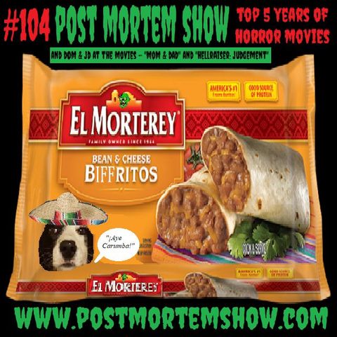 e104 - Death by Burrito (Top 5 Years of Horror Movies)