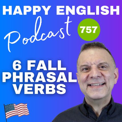 757 - 6 Fall Phrasal Verbs