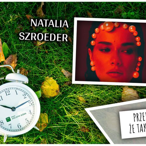 Natalia Szroeder – piosenkarka, autorka tekstów, muzyki