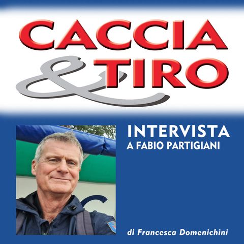 Intervista a Fabio Partigiani: “Il tiro a volo di ieri? Quando ho iniziato la mia carriera i raduni si organizzavano solo prima di una grand