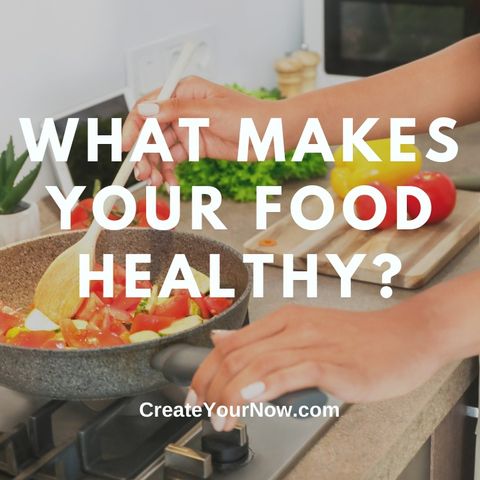 2728 What Makes Your Food Healthy?