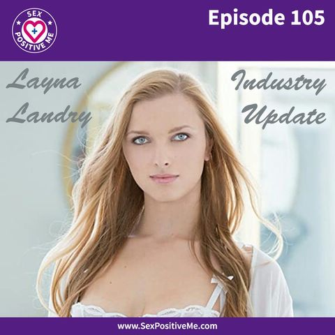 E105: Industry Update with Layna Landry