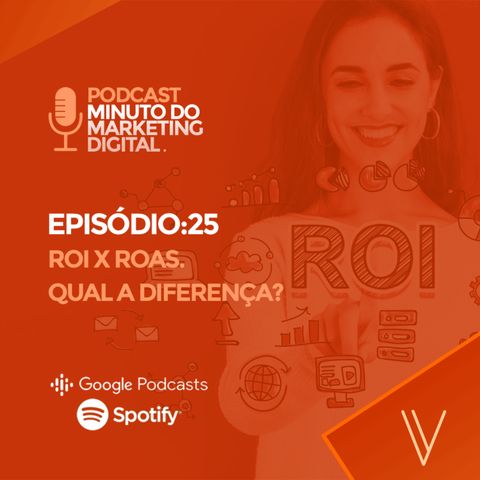 ROI E ROAS. Qual a diferença?