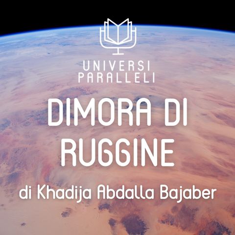 Dimora di Ruggine (Khadija Abdalla Bajaber)