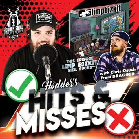 Ep. 310 Is Limp Bizkit's STILL SUCKS a HIT or a MISS?