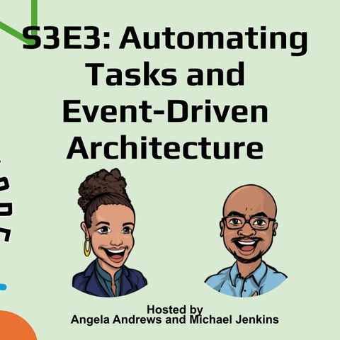 S3E3: Automating Tasks and Event-Driven Architecture