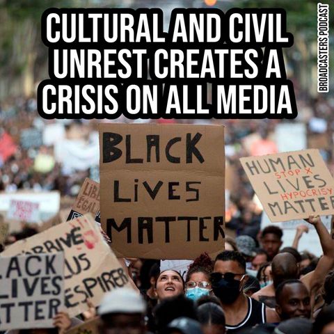 Cultural and Civil Unrest Creates A Crisis on All Media BP061920-127