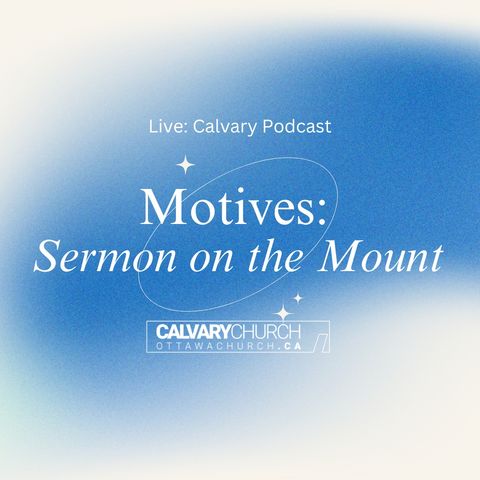 Motives: Sermon on the Mount. Thursday, Sept 12, 2024