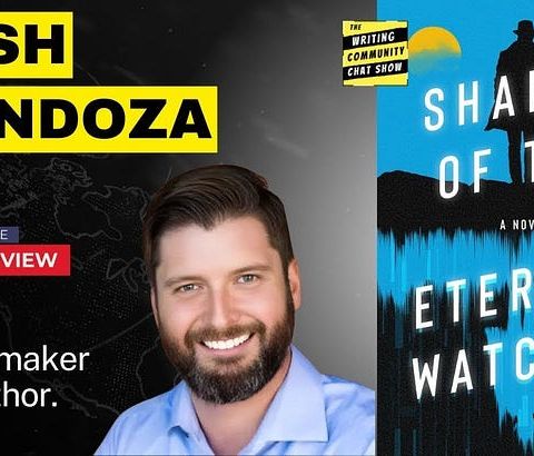 Award-winning filmmaker and author JOSH MENDOZA joins The Writing Community Chat Show!