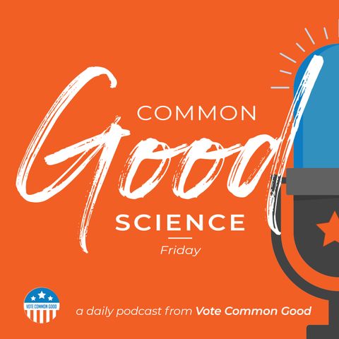 Common Good Science - February 5