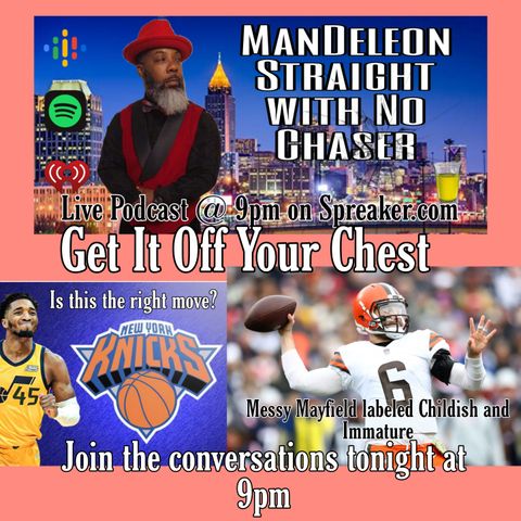ManDeleon Straight with No Chaser: Messy Mayfield and more... Ep2