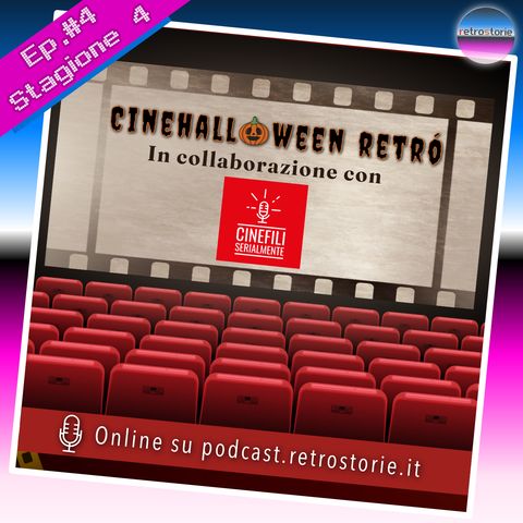 Stagione 4 - Episodio 4 - CineHalloween Retró