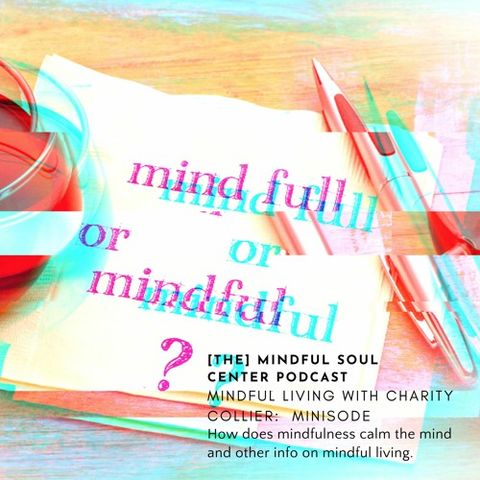 Minisode Mindful Living with Charity Collier