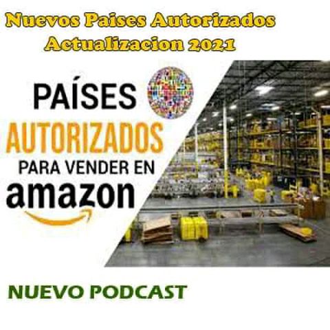 Nuevos Países Autorizados para Vender en Amazon FBA 2021