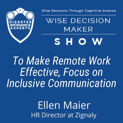 #265: To Make Remote Work Effective, Focus on Inclusive Communication: Ellen Maier of Zignaly