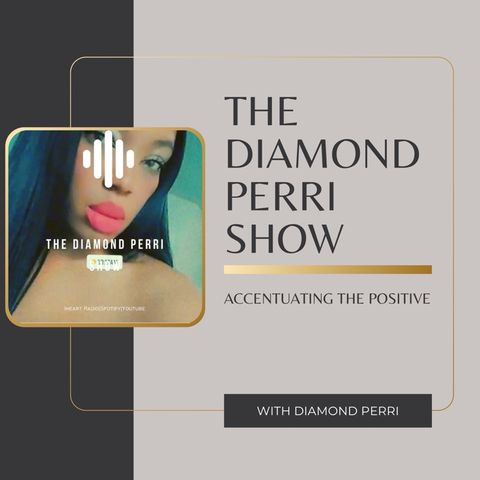 The Diamond Perri-Words of Encouragement