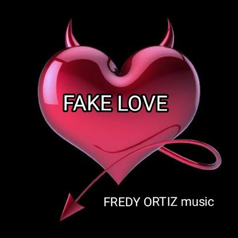 Fake Love -FredyOrtizmusic