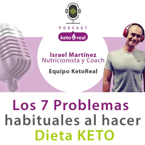 49. 7 Problemas comunes a la hora de hacer dieta KETO