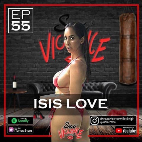 Ep.55 Isis Love