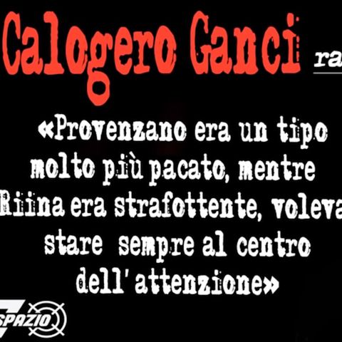 «Riina era un presuntuoso, ci furono delle critiche con Provenzano». Parla Calogero Ganci